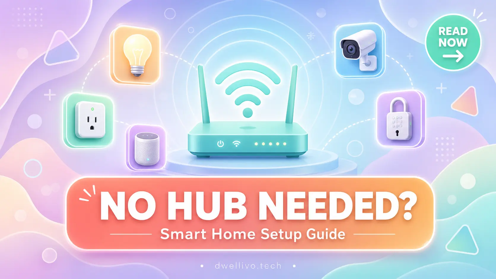 Smart Home Devices Without a Hub